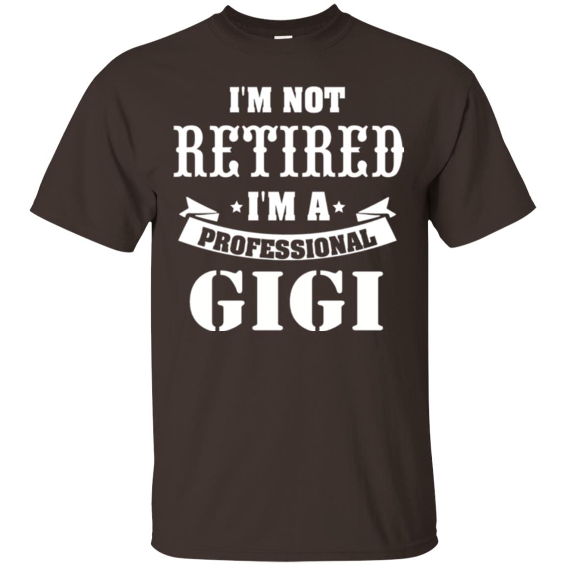 Nana T-shirt I_m Not Retired I_m Professional Gigi Dark Chocolate