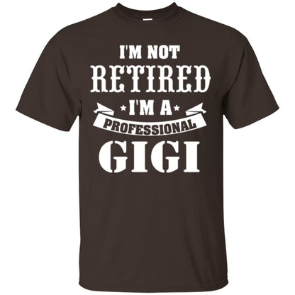 Nana T-shirt I_m Not Retired I_m Professional Gigi Dark Chocolate