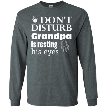 Don't Disturb Grandpa Is Resting His Eyes Funny Granddad Shirt Dark Heather