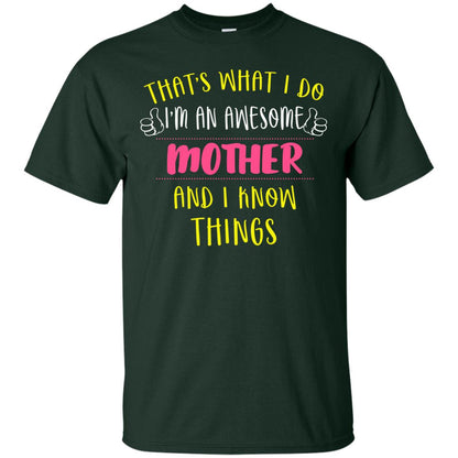 That's What I Do I'm An Awesome Mother And I Know Things Mommy Shirt Forest