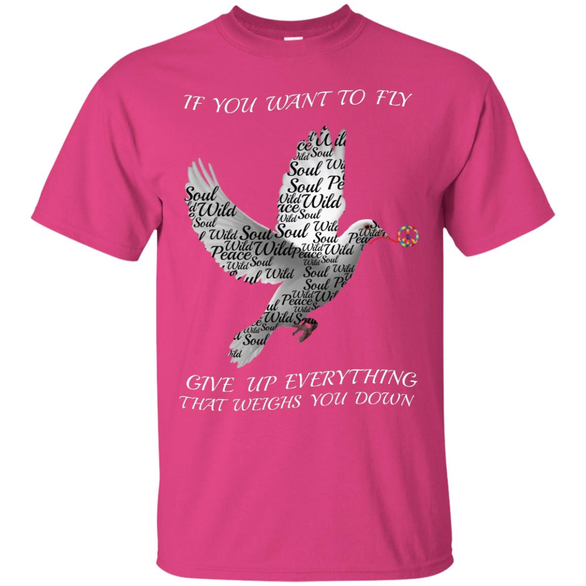 If You Want To Fly Give Up Everything That Weighs You Down Peace Sign Shirt Heliconia