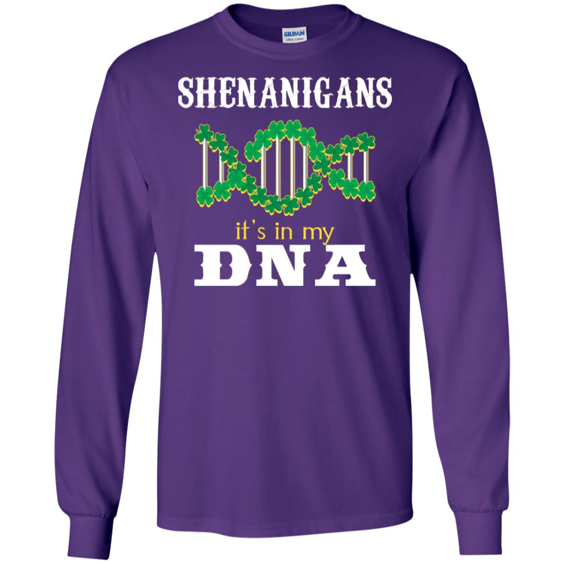 Shenanigans Its In My Dna Irish Irelands Irishman Shirt Purple