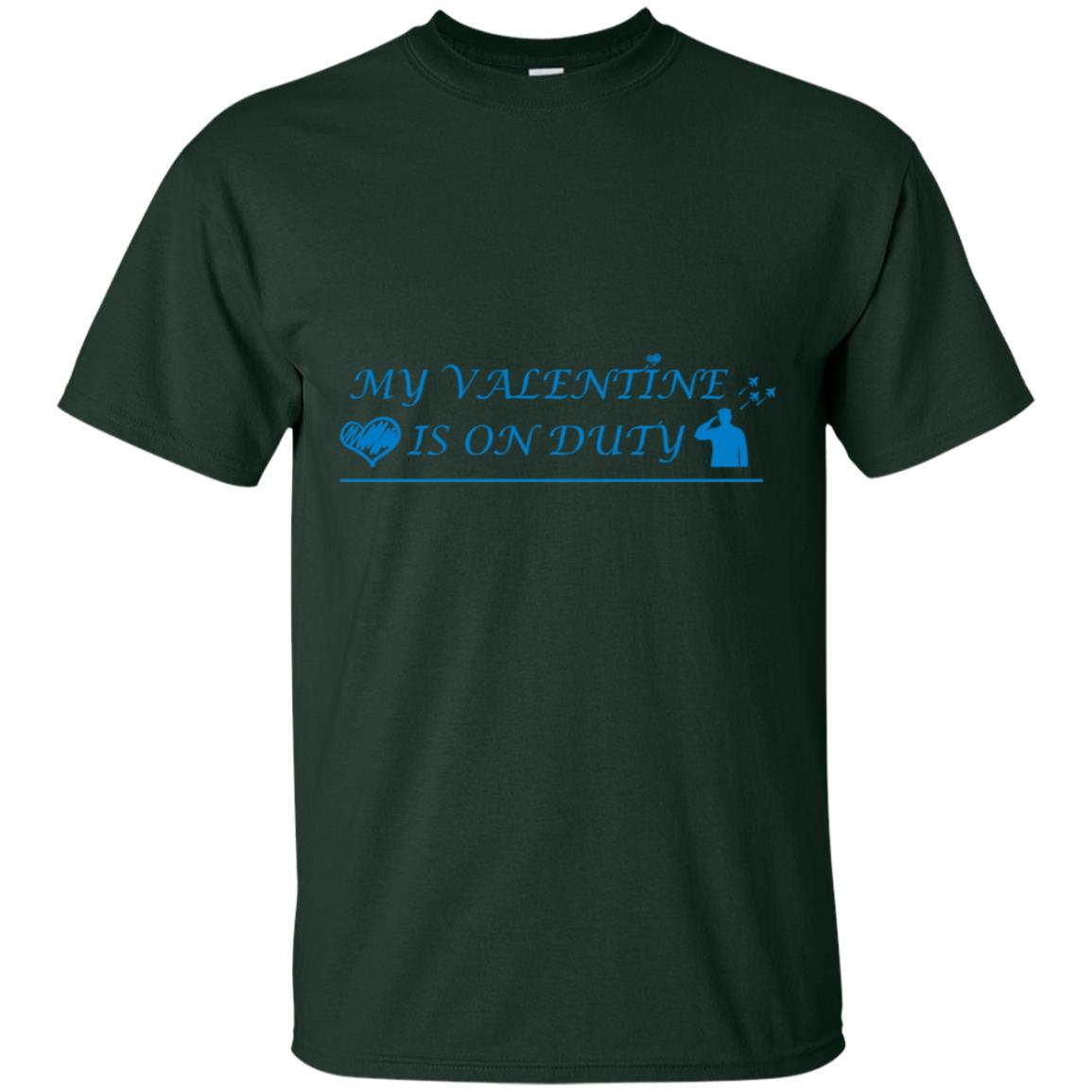 My Valentine Is On Duty Military's Girlfriend Shirt Forest