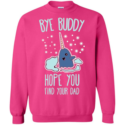 Family T-shirt Bye Buddy Hope You Find Your Dad Heliconia