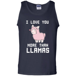 I Love You More Than Llamas Valentines Day ShirtG220 Gildan 100% Cotton Tank Top
