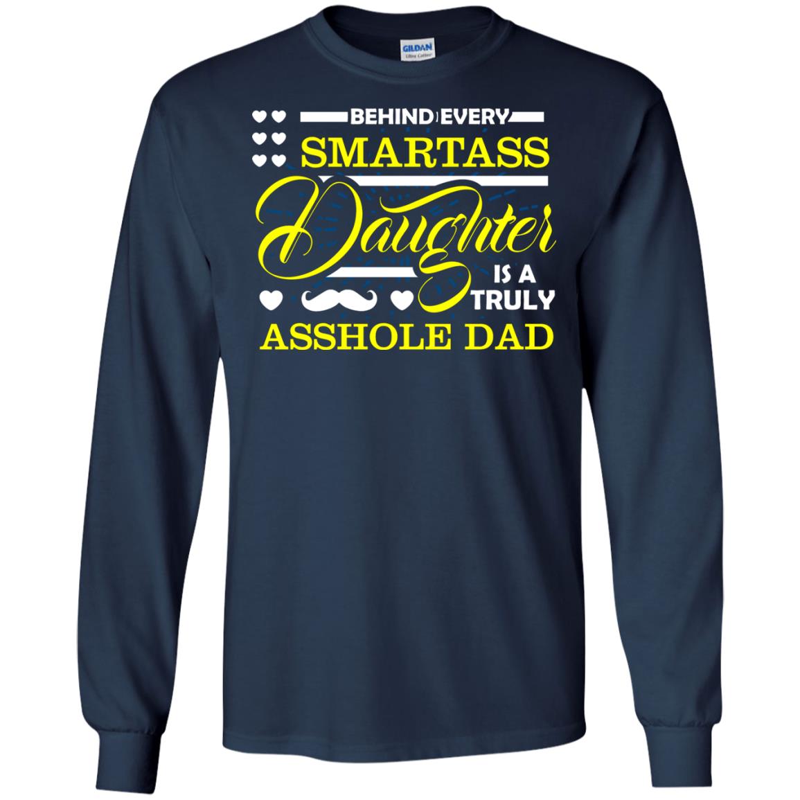 Behind Every Daughter Is A Truly Dad Family Shirt Navy