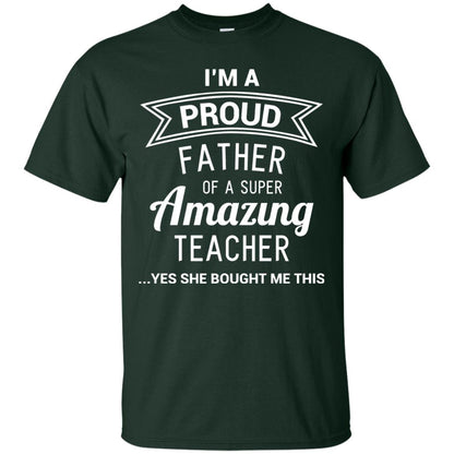 Im A Proud Father Of A Super Amazing Teacher Forest