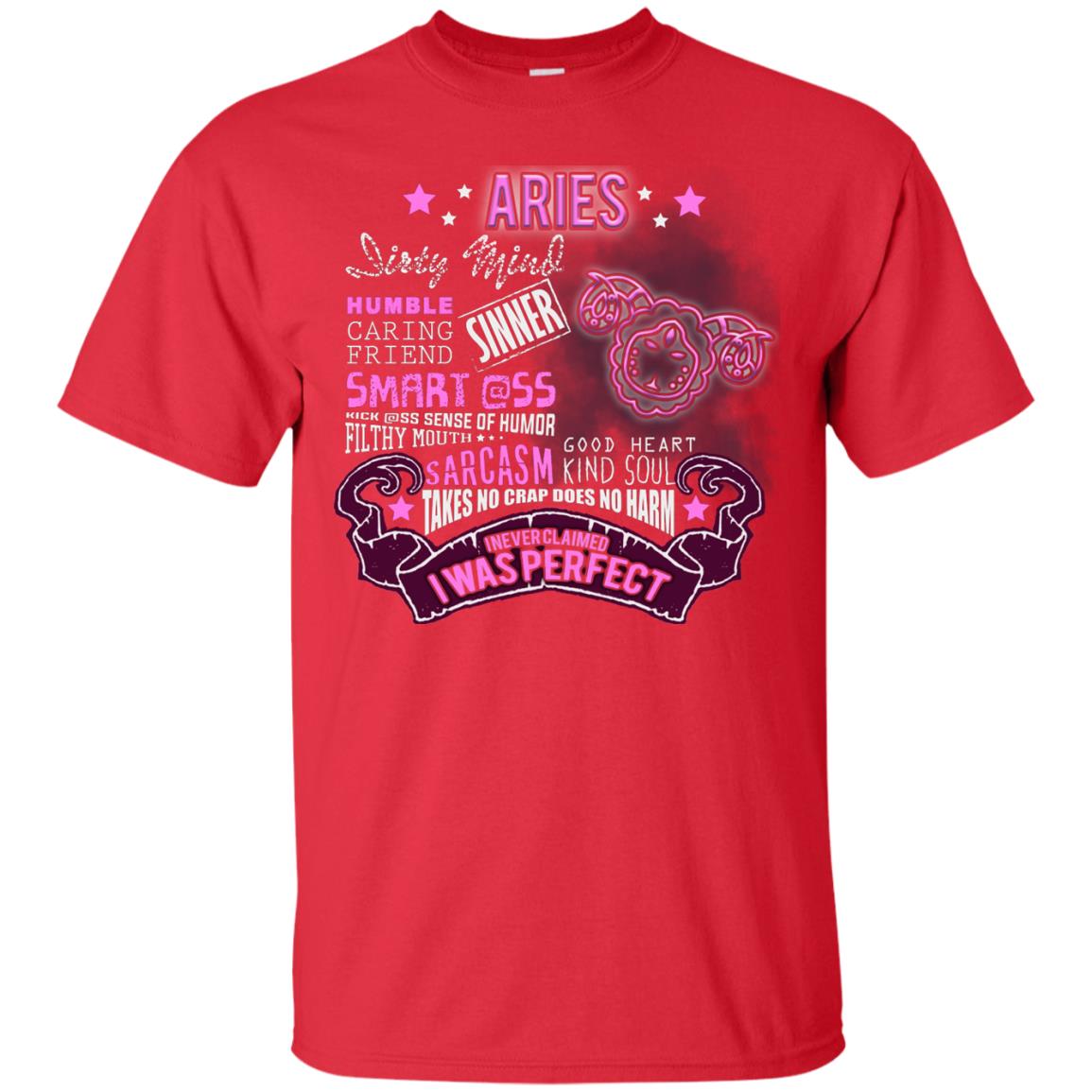 Dirty Mind Humble Caring Friend Filthy Sinner Mouth Good Heart Kind I Never Clamed I Was Perfect Aries Birthday Red