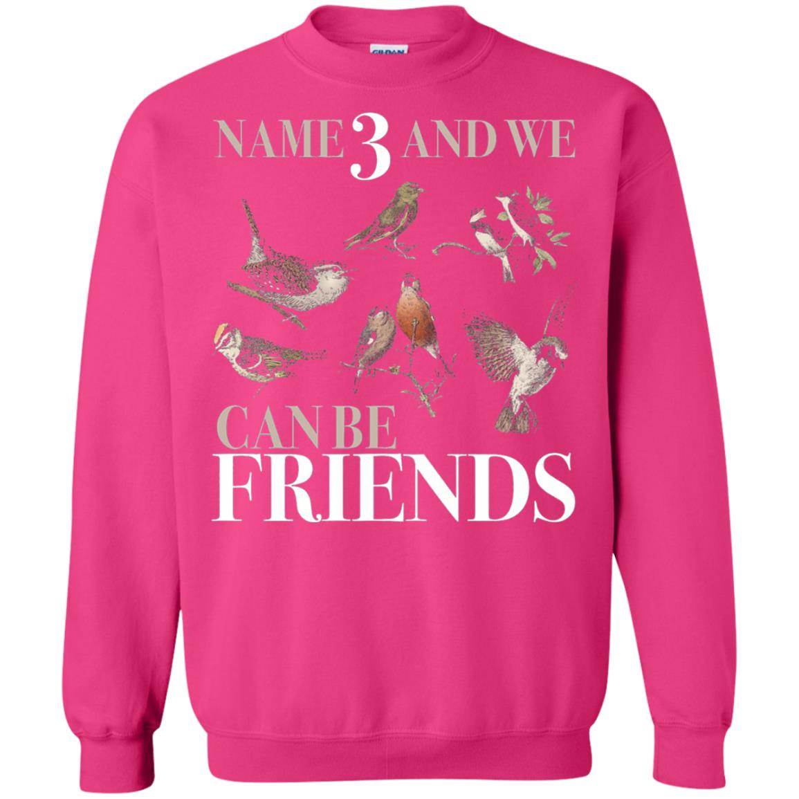Birdwatching Shirt Name 3 And We Can Be Friends Heliconia
