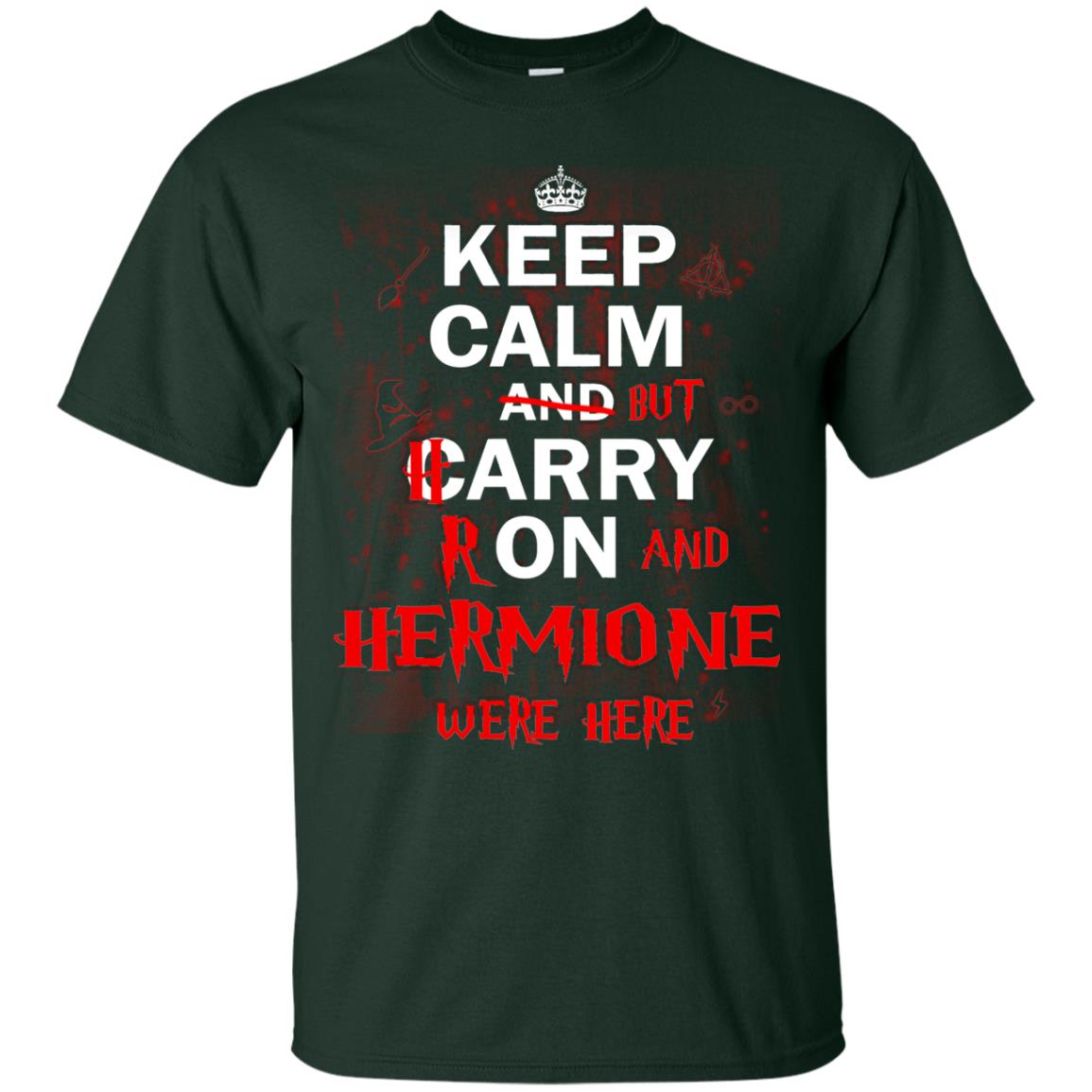 Keep Calm But Harry Ron And Hermione Were Here Forest