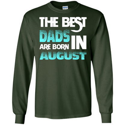 Daddy T-shirt The Best Dads Are Born In August Forest Green