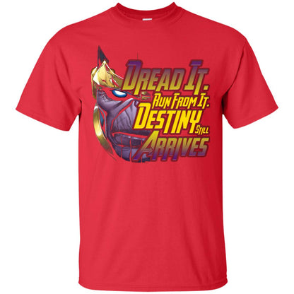 Dread It Run From It Destiny Still Arrives Shirt Red