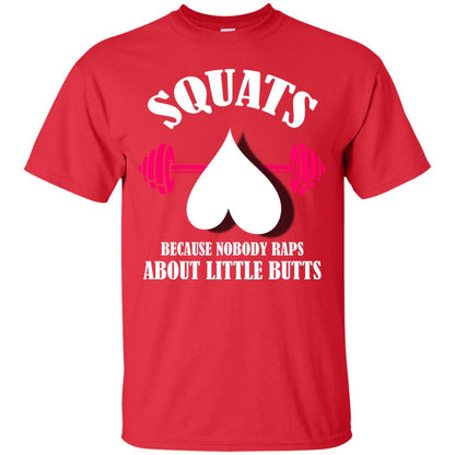Squats Because Nobody Raps About Little Butts Gymer Shirt Red