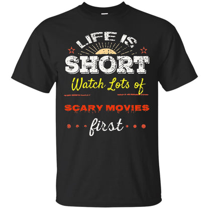 Horror Movie T-shirt Life Is Short Watch Scary Movies First Black