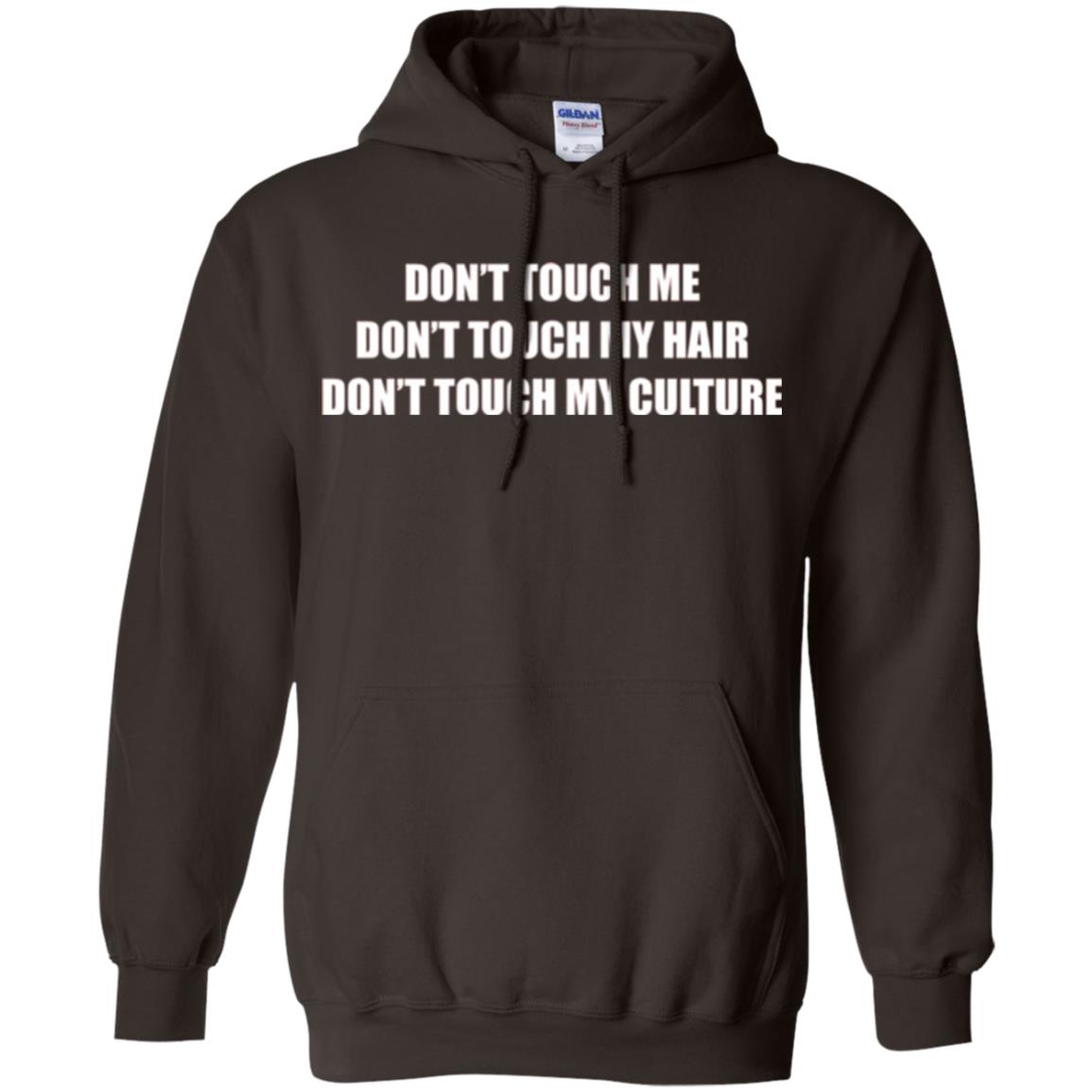 Don_t Touch Me Don_t Touch My Hair T-shirt Dark Chocolate