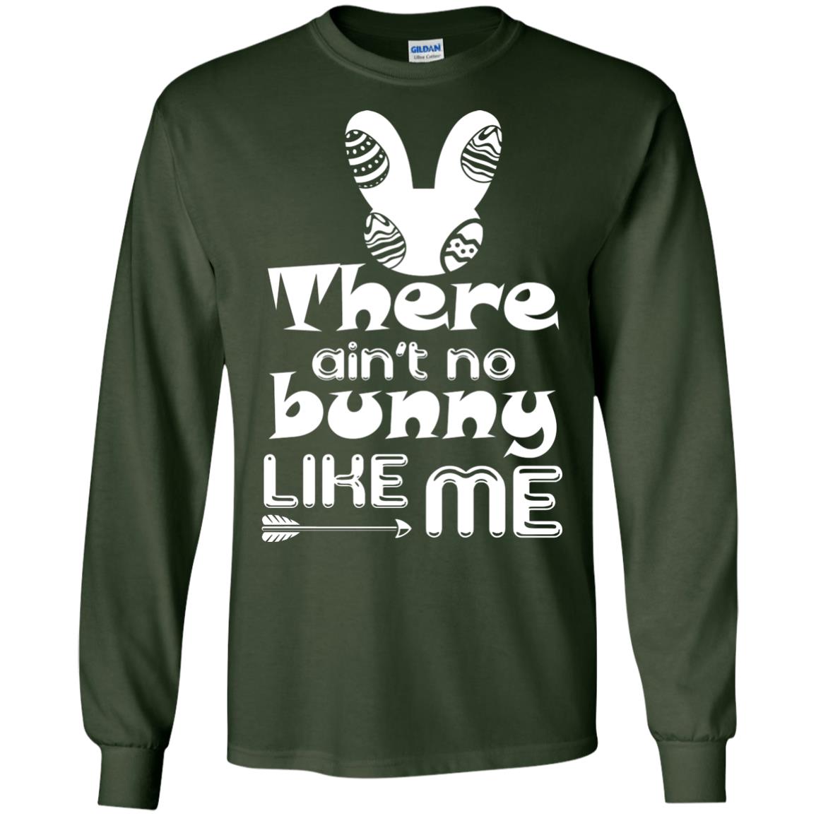 There Ain’t No Bunny Like Me Cool Bunny T-shirt For Easter Holiday Forest Green