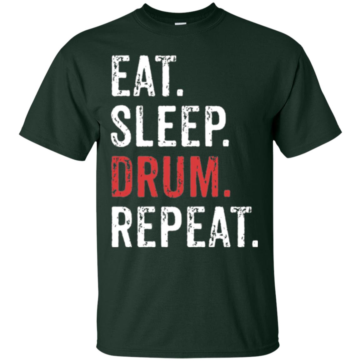 Drummer T-shirt Eat Sleep Drum Repeat Forest