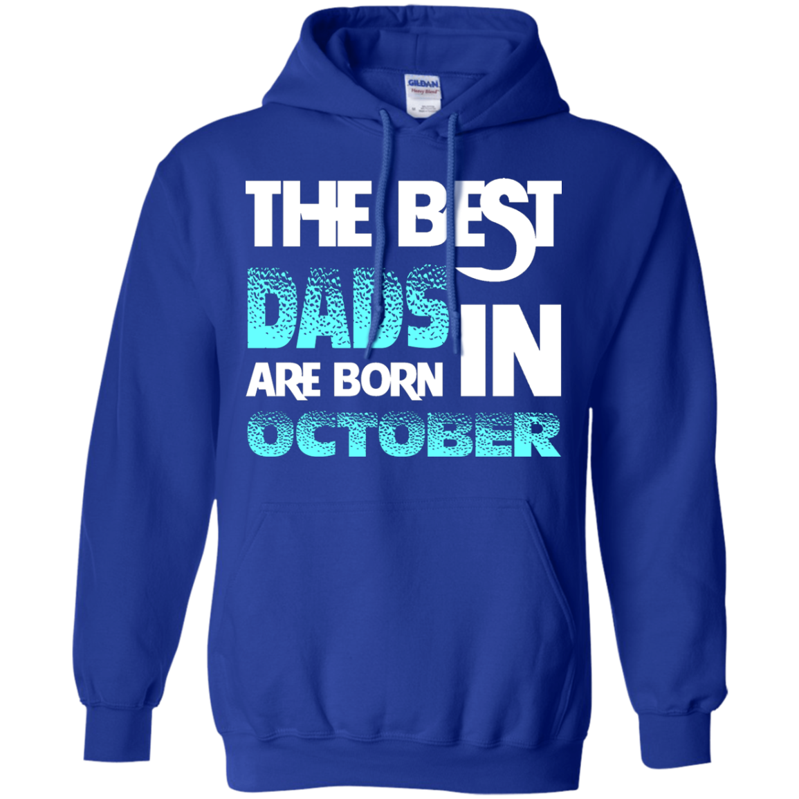 Daddy T-shirt The Best Dads Are Born In October Royal