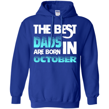 Daddy T-shirt The Best Dads Are Born In October Royal