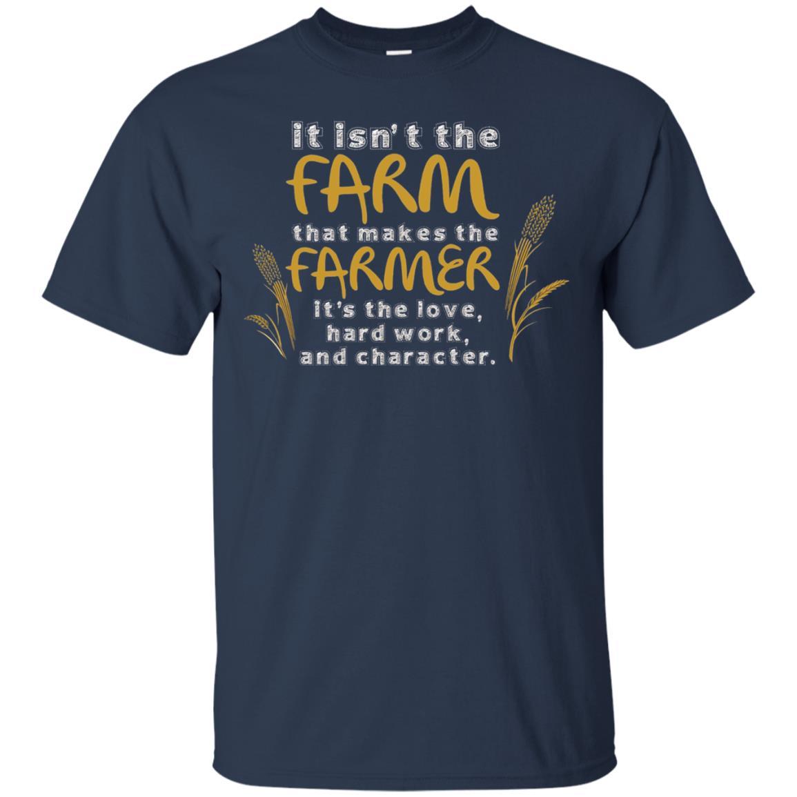 Farmer T-shirt It Isn't The Farm That Makes The Farmer Navy