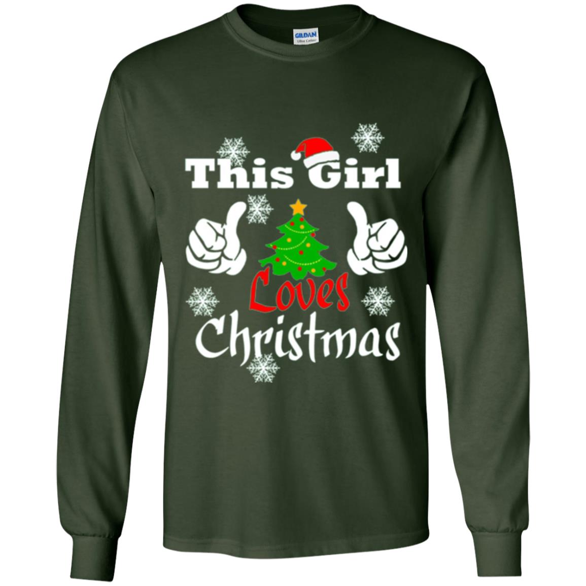 Funny Christmas This Girl Loves Christmas T-shirt Forest Green