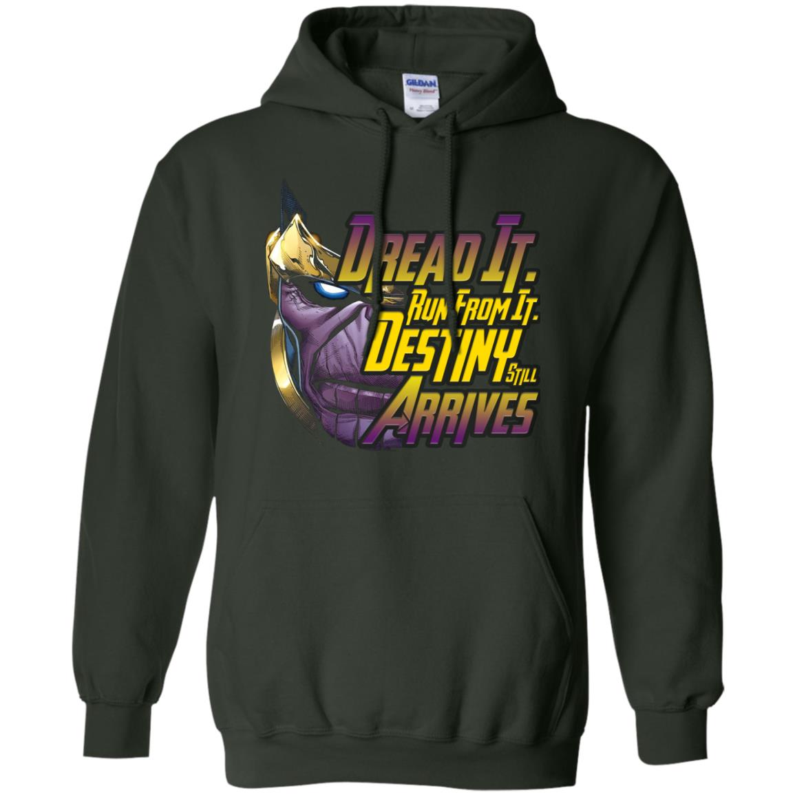 Dread It Run From It Destiny Still Arrives Shirt Forest Green