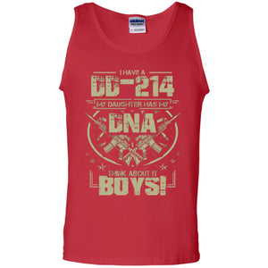 I Have A Dd-214 My Daughter Has My Dna Think About It Boys Daddy Shirt