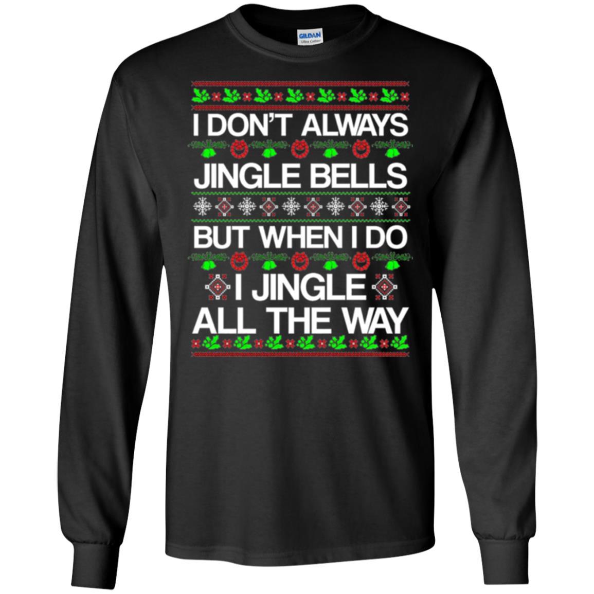 Christmas T-shirt I Don't Always Jingle Bells Black