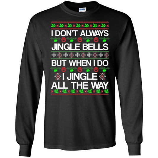 Christmas T-shirt I Don't Always Jingle Bells Black