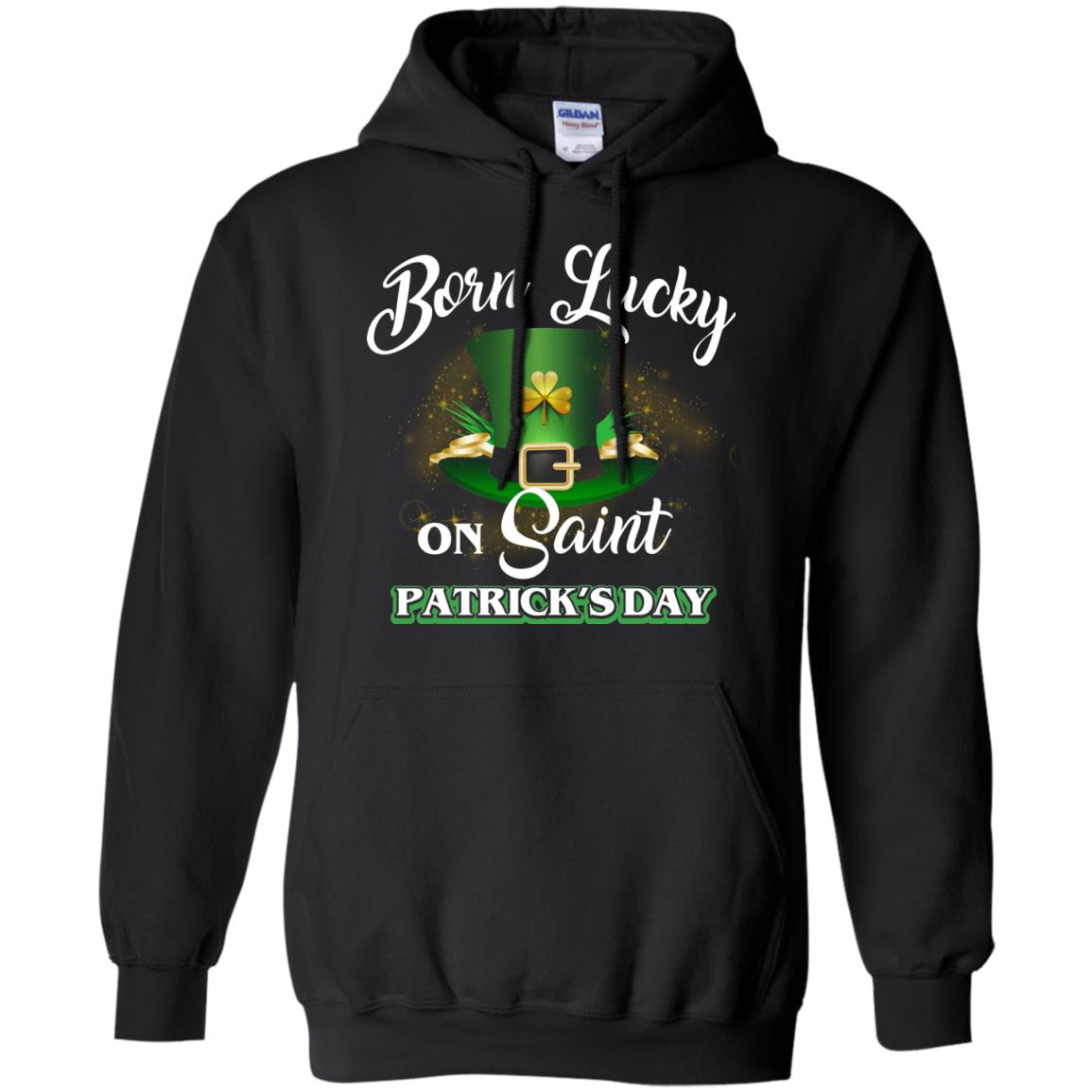 Born Lucky On Saint Patrick's Day T-shirt Black