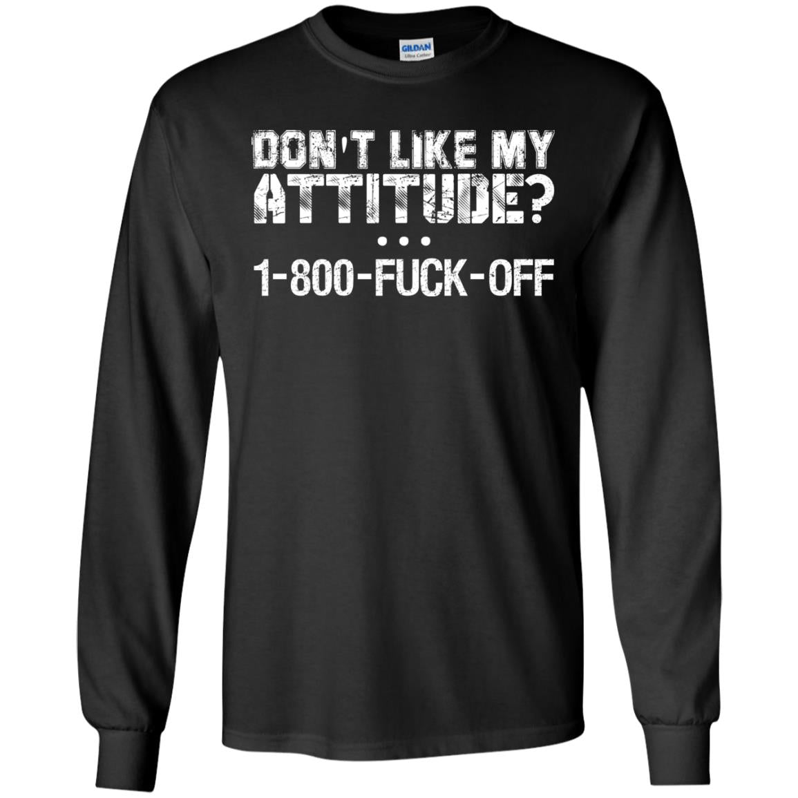 Don't Like My Attitude 1-800 Shirt For Daddy Black