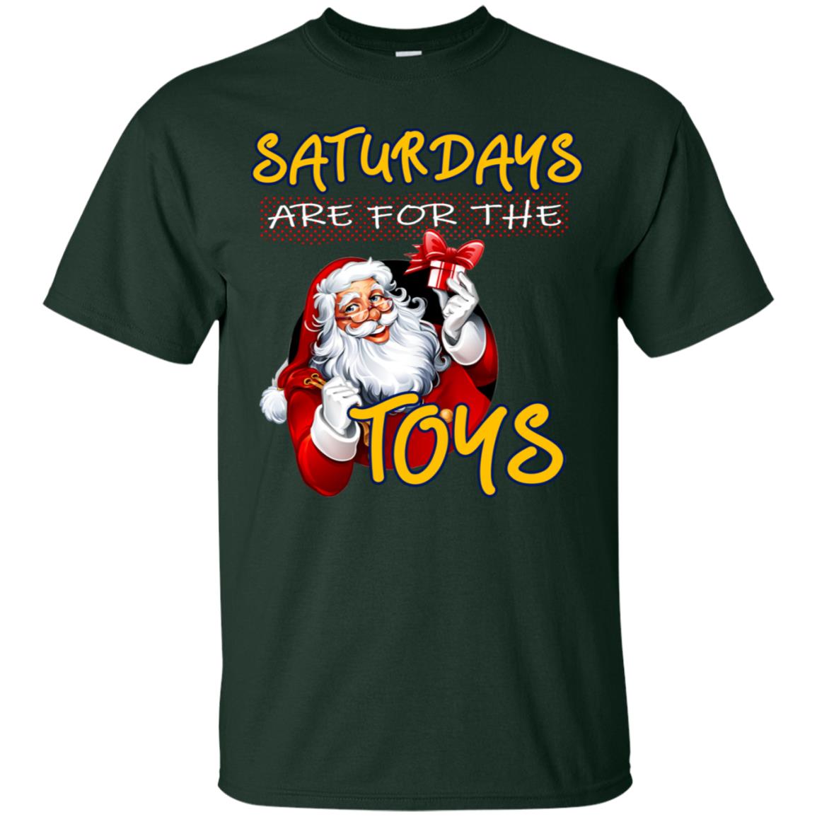 Saturdays Are For The Toys Santa X-mas Gift Shirt Forest