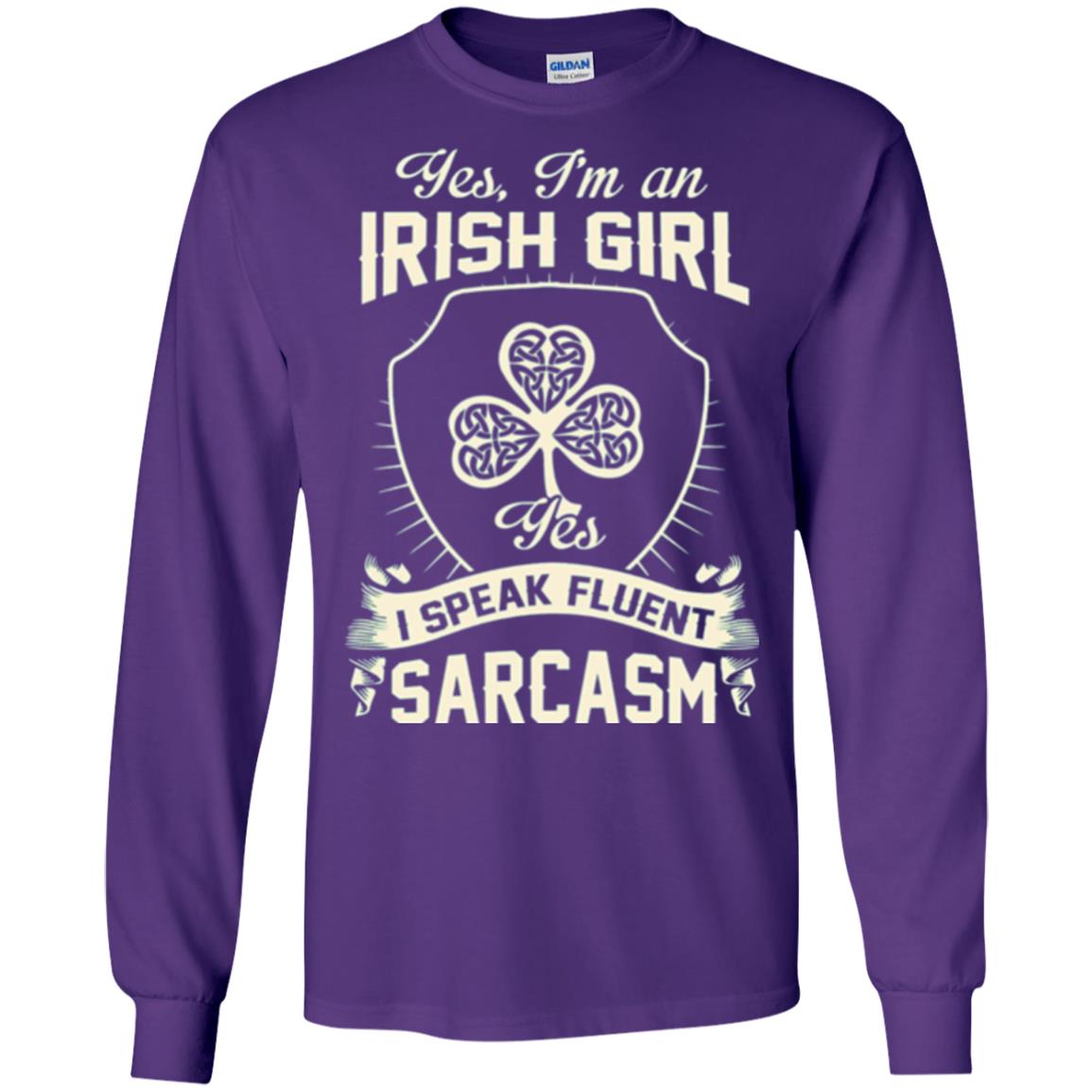 St Patricks Day T-shirt I_m An Irish Girl I Speak Fluent Sarcasm Purple