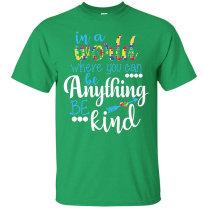 Where You Can Be Anything Be Kind Autism Awarenes Shirt Irish Green