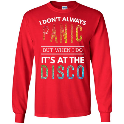 Disco Lovers T-shirt Don_t Always Panic But When I Do It_s At The Disco Red