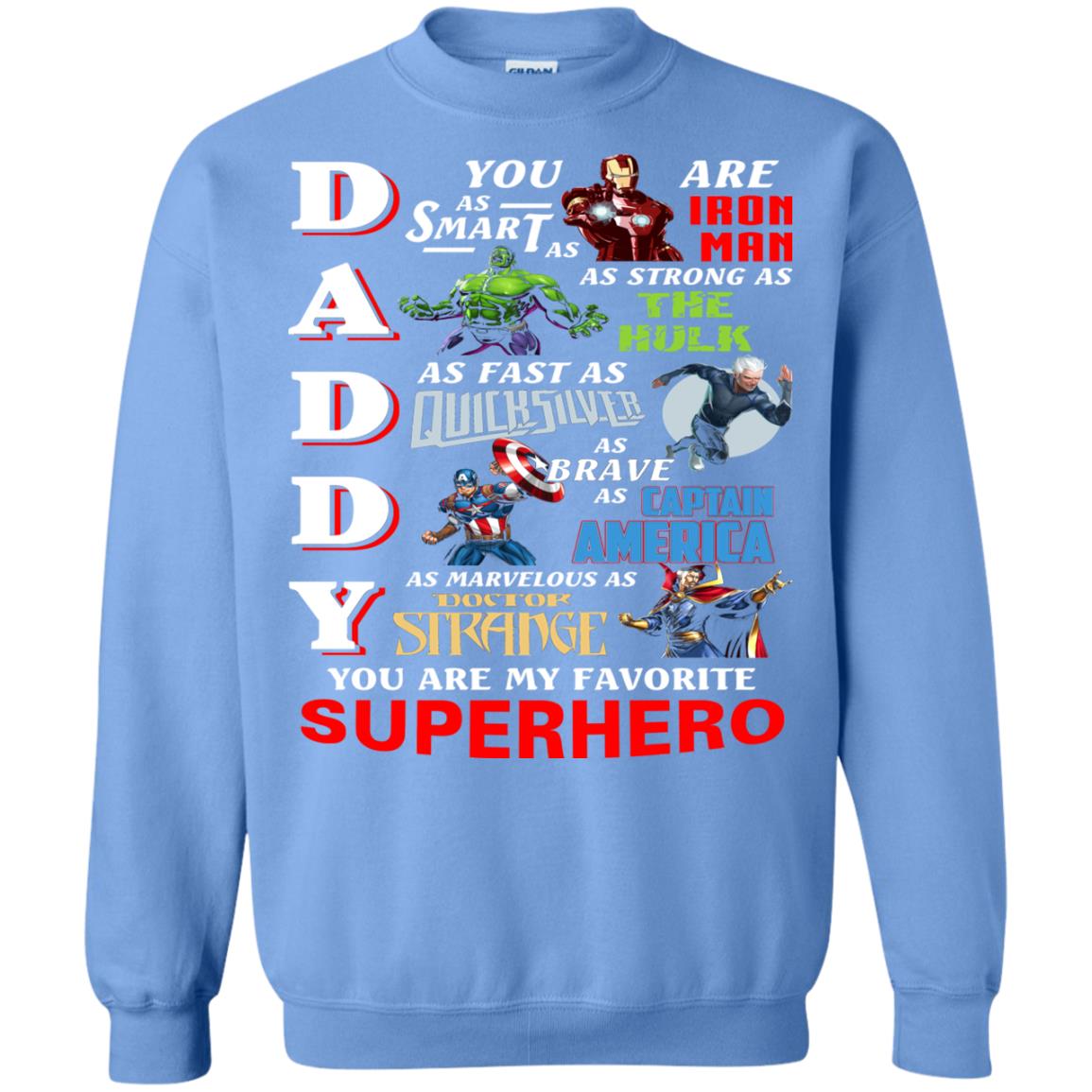 Daddy You Are My Favorite Superhero Movie Fan T-shirt Carolina Blue