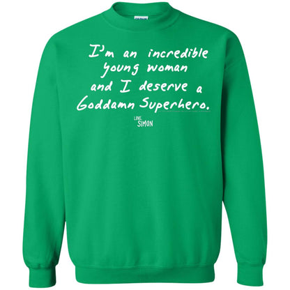 Love Simon Im An Incredible Young Woman And I Deserve A Goddamn Superhero Irish Green