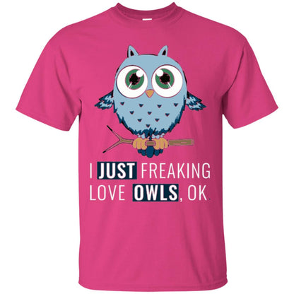 Owl Lovers T-shirt I Just Freaking Love Owls Ok Heliconia