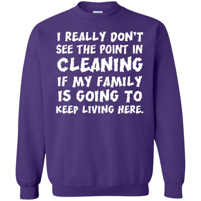 I Really Don't See The Point In Cleaning Shirt Purple