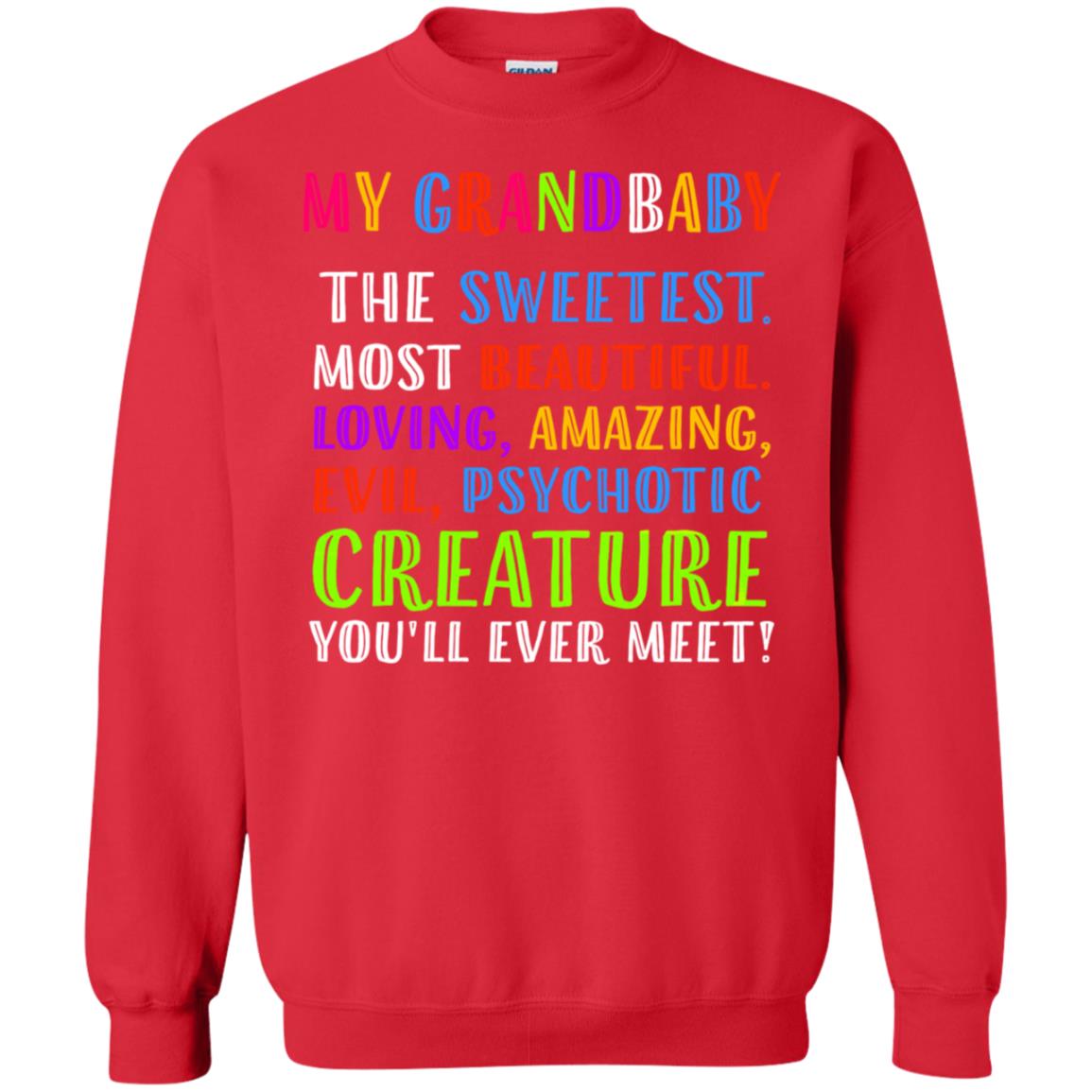 My Grandbaby The Sweetest Most Beautiful Loving Amazing Shirt Red