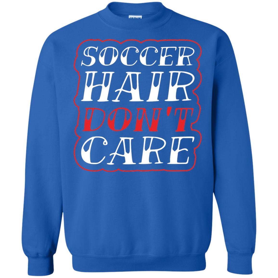 Soccer Hair Dont Care Funny Soccer T-shirt Royal