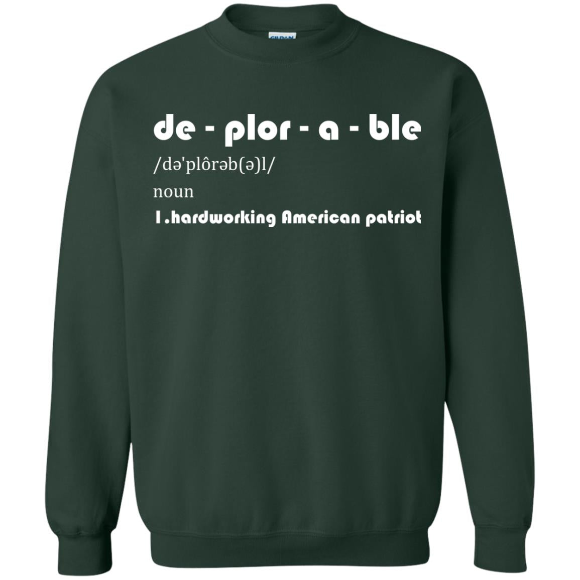 Patriot T-shirt De-plor-a-ble Definition Forest Green