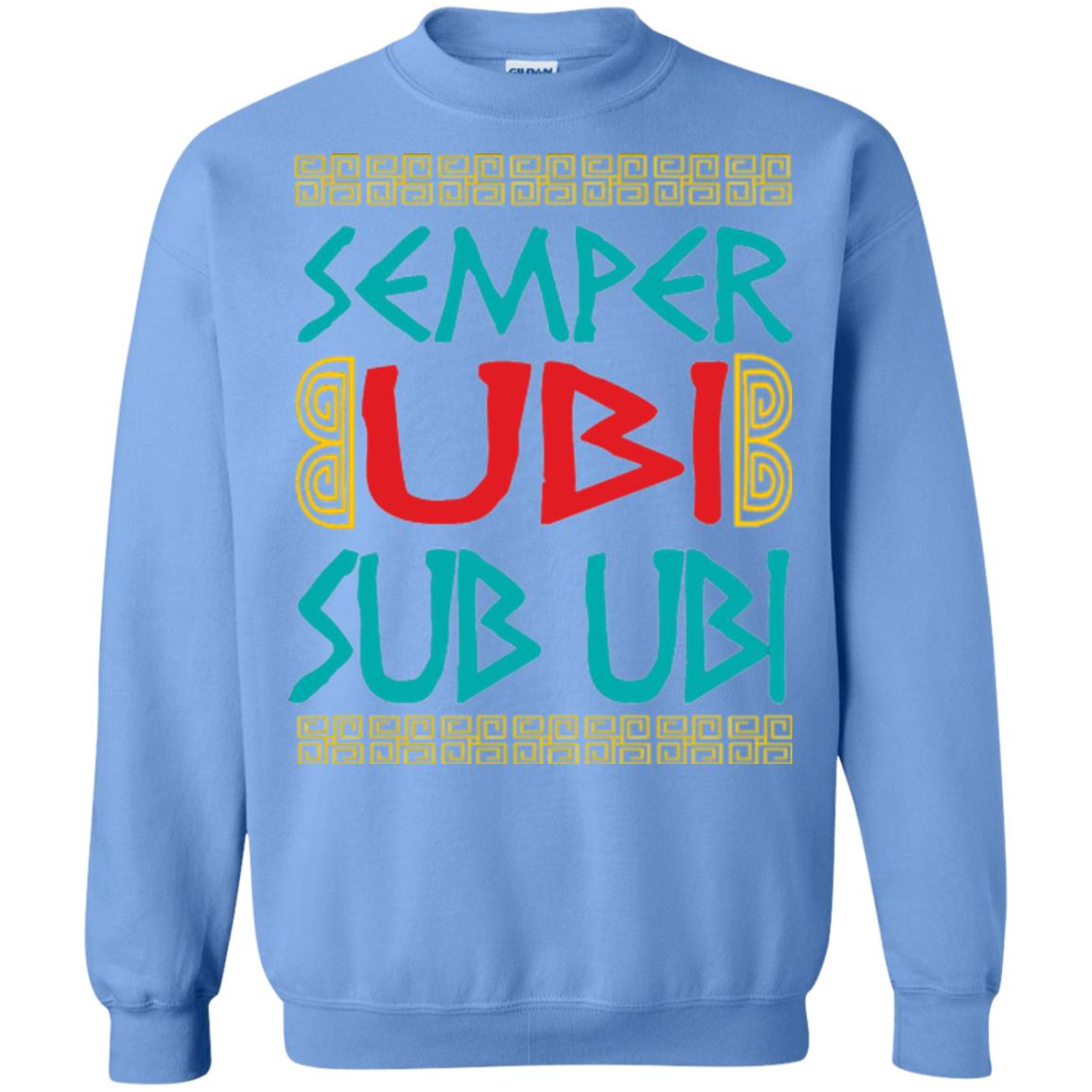 Funny Quote Latin T-shirt Semper Ubi Sub Ubi Carolina Blue