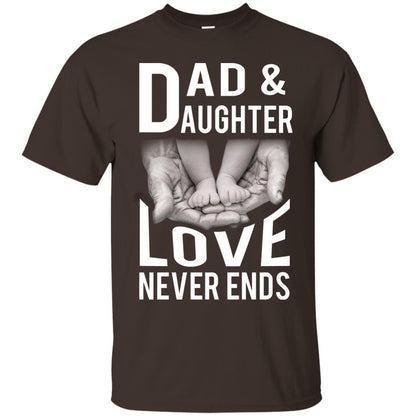 Dad And Daughter Love Never Ends Family T-shirt Dark Chocolate