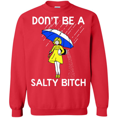 Don_t Be A Salty Bitch Shirt Red
