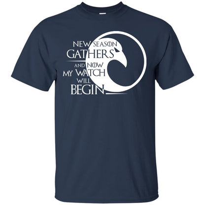 New Season Gathers And Now My Watch Will Begin Game Of Thrones Fan T-shirt Navy