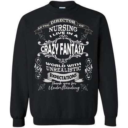 As The Direction Of Nursing Ilive In A Crazy Fantasy World With Unrealistic Expectations Thank You For Understanding Black
