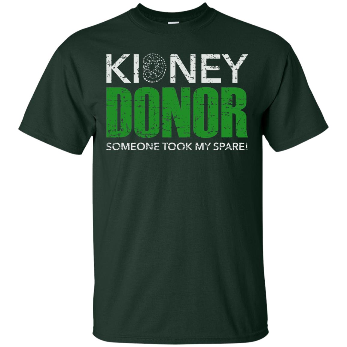 Someone Took My Spare Kidney Donor Awareness T-shirt Forest