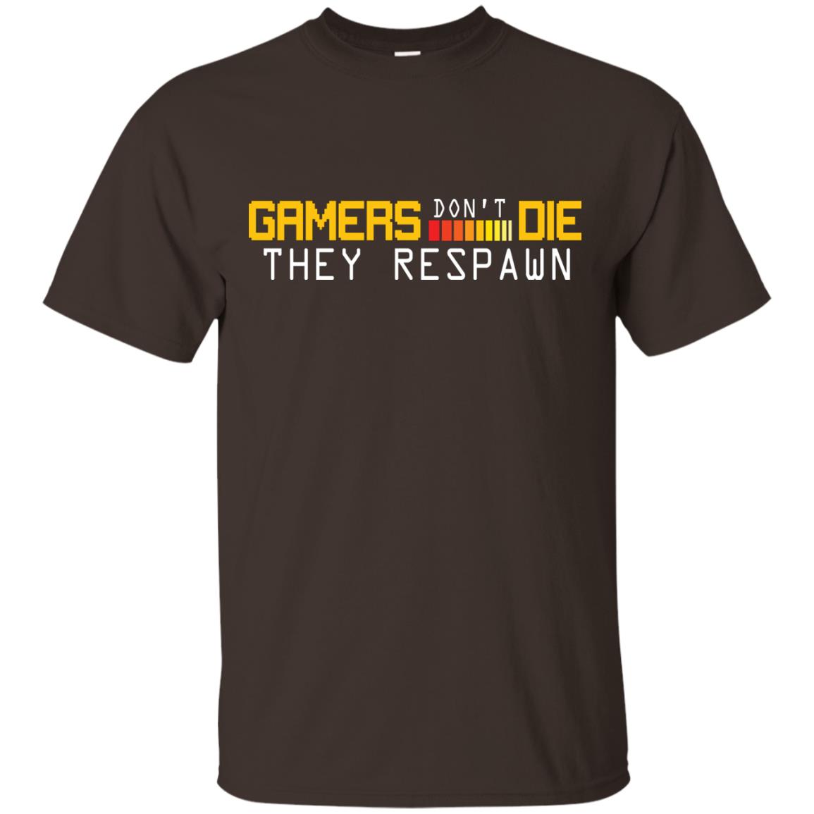 Gamers Don’t Die They Respawn Best T-shirt For Gamer Dark Chocolate