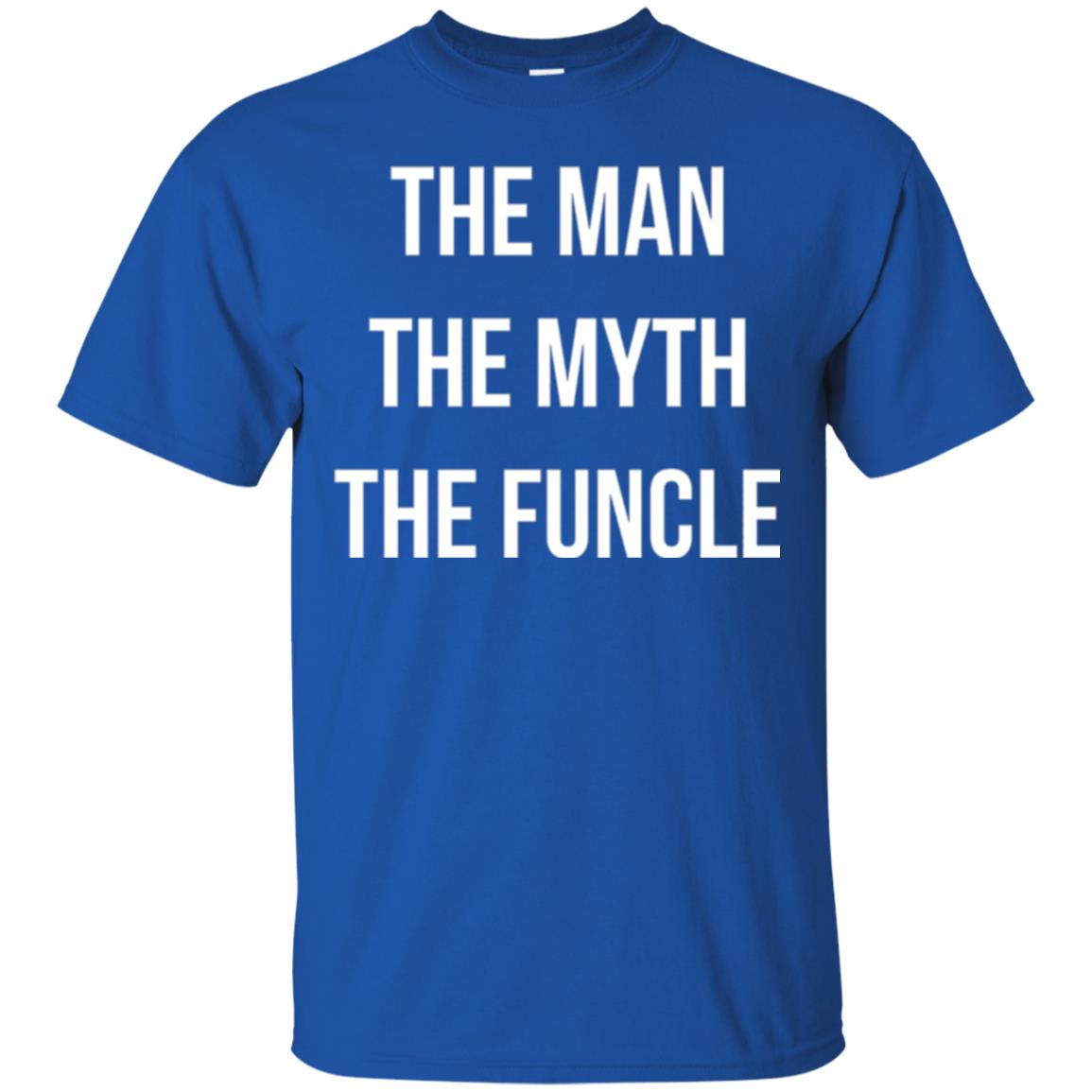 Uncle T-shirt The Man The Myth The Funcle Royal